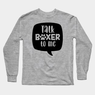 TALK BOXER TO ME Long Sleeve T-Shirt